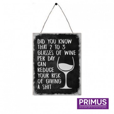 Wine Can Reduce The Risk Of Giving A Sh** Plaque - 25 x 33cm