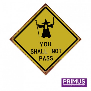 You Shall Not Pass Road Sign Plaque - 35 x 35cm